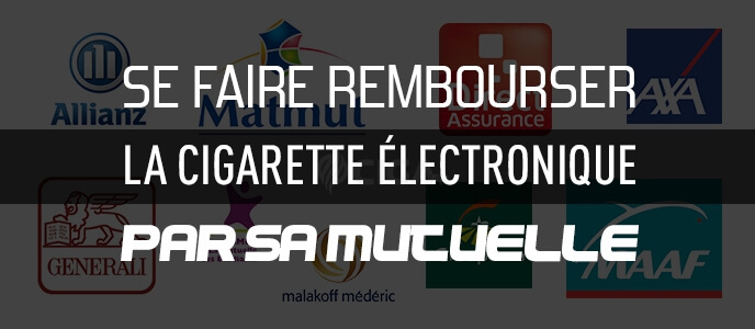 Se faire rembourser la cigarette électronique par sa mutuelle Se faire rembourser la cigarette électronique par sa mutuelle