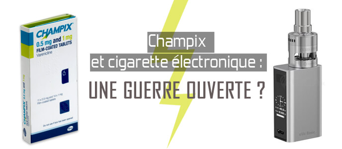 Champix et cigarette électronique : une guerre ouverte ? Champix et cigarette électronique : une guerre ouverte ?