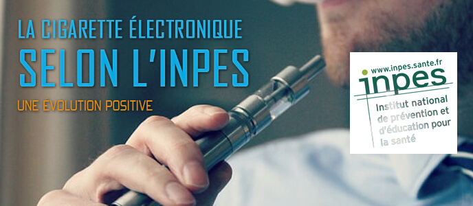 La cigarette électronique selon l’INPES : une évolution positive La cigarette électronique selon l’INPES : une évolution positive